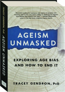 AGEISM UNMASKED: Exploring Age Bias and How to End It