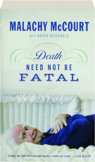 DEATH NEED NOT BE FATAL