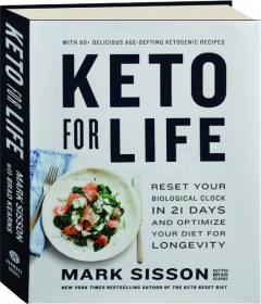 KETO FOR LIFE: Reset Your Biological Clock in 21 Days and Optimize Your Diet for Longevity