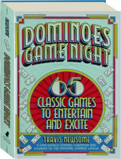 DOMINOES GAME NIGHT: 65 Classic Games to Entertain and Excite