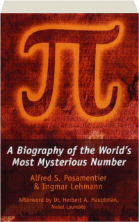 PI: A Biography of the World's Most Mysterious Number