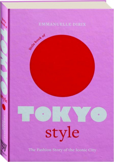 LITTLE BOOK OF TOKYO STYLE