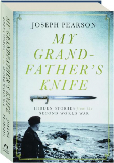 MY GRANDFATHER'S KNIFE: Hidden Stories from the Second World War