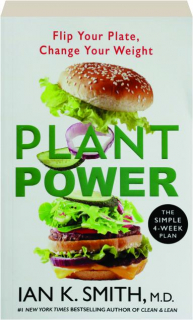 PLANT POWER: Flip Your Plate, Change Your Weight