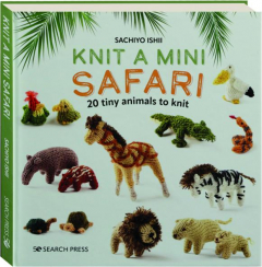 KNIT A MINI SAFARI