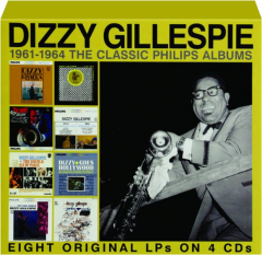 DIZZY GILLESPIE 1961-64: The Classic Phillips Albums