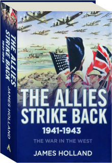 THE ALLIES STRIKE BACK 1941-1943, VOLUME ONE: The War in the West