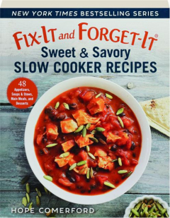 FIX-IT AND FORGET-IT SWEET & SAVORY SLOW COOKER RECIPES