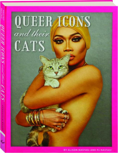 QUEER ICONS AND THEIR CATS