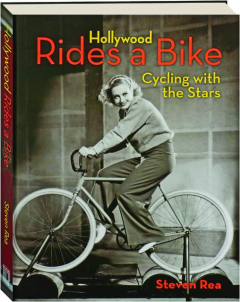 HOLLYWOOD RIDES A BIKE: Cycling with the Stars