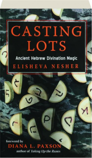 CASTING LOTS: Ancient Hebrew Divination Magic
