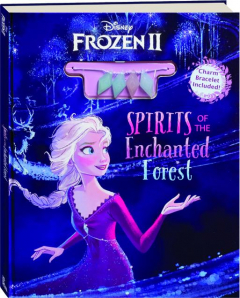 DISNEY <I>FROZEN II</I>: Spirits of the Enchanted Forest