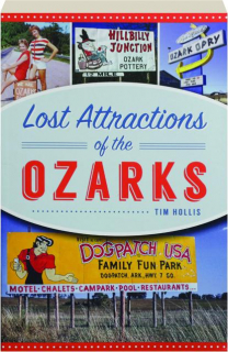 LOST ATTRACTIONS OF THE OZARKS