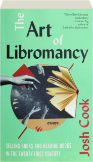 THE ART OF LIBROMANCY: Selling Books and Reading Books in the Twenty-First Century