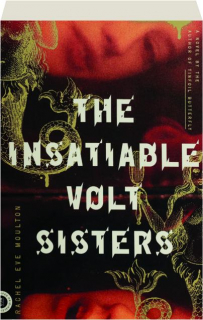 THE INSATIABLE VOLT SISTERS