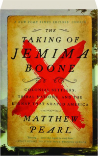 THE TAKING OF JEMIMA BOONE: Colonial Settlers, Tribal Nations, and the Kidnap That Shaped America