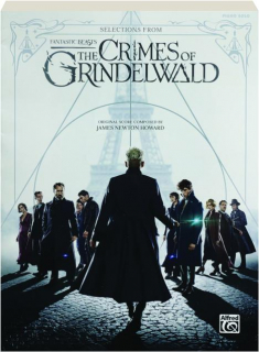 SELECTIONS FROM <I>FANTASTIC BEASTS: The Crimes of Grindelwald</I>
