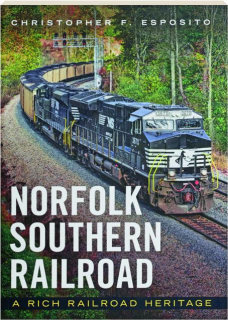 NORFOLK SOUTHERN RAILROAD: A Rich Railroad Heritage