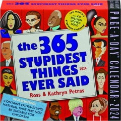 2024 THE 365 STUPIDEST THINGS EVER SAID PAGE-A-DAY CALENDAR