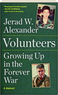 VOLUNTEERS: Growing Up in the Forever War