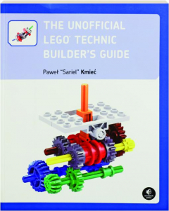 THE UNOFFICIAL LEGO TECHNIC BUILDER'S GUIDE