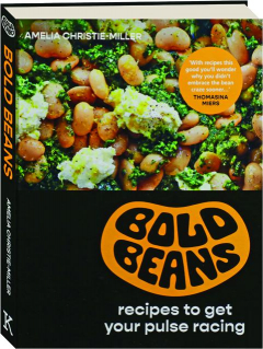 BOLD BEANS: Recipes to Get Your Pulse Racing