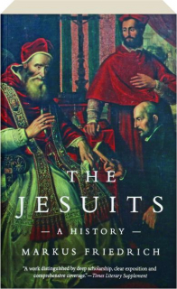 THE JESUITS: A History