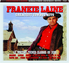 FRANKIE LAINE: Greatest Cowboy Hits