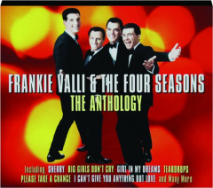 FRANKIE VALLI & THE FOUR SEASONS: The Anthology