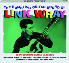 THE RUMBLING GUITAR SOUND OF LINK WRAY