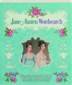 JANE AUSTEN WORDSEARCH: Puzzles Inspired by the Classic Novels