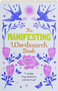 THE MANIFESTING WORDSEARCH BOOK