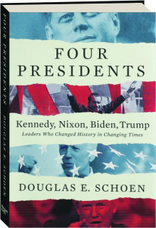 FOUR PRESIDENTS: Kennedy, Nixon, Biden, Trump