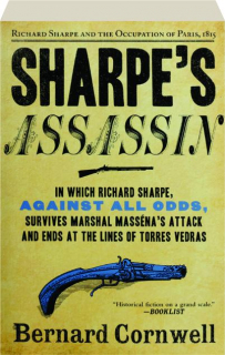 SHARPE'S ASSASSIN: Richard Sharpe and the Occupation of Paris, 1815