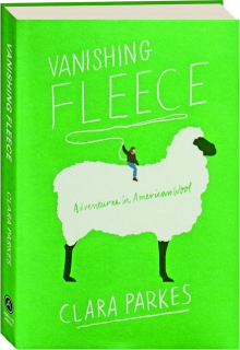 VANISHING FLEECE: Adventures in American Wool