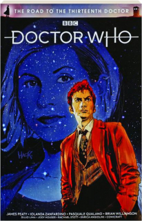 <I>DOCTOR WHO</I>: The Road to the Thirteenth Doctor