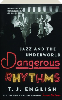 DANGEROUS RHYTHMS: Jazz and the Underworld