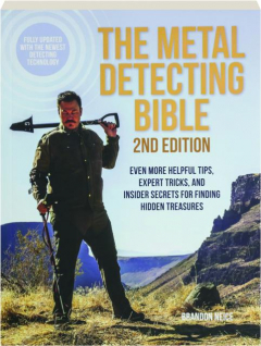 THE METAL DETECTING BIBLE, 2ND EDITION