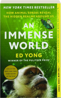 AN IMMENSE WORLD: How Animal Senses Reveal the Hidden Realms Around Us