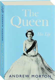 THE QUEEN: Her Life