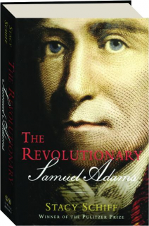 THE REVOLUTIONARY SAMUEL ADAMS