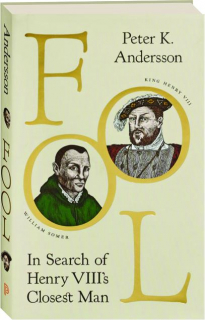 FOOL: In Search of Henry VIII's Closest Man