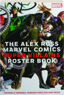 THE ALEX ROSS MARVEL COMICS SUPER VILLAINS POSTER BOOK