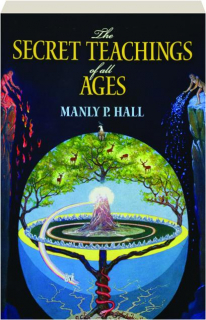 THE SECRET TEACHINGS OF ALL AGES