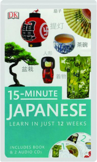 15-MINUTE JAPANESE: Learn in Just 12 Weeks