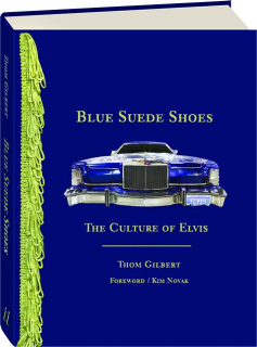 BLUE SUEDE SHOES: The Culture of Elvis