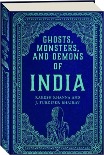 GHOSTS, MONSTERS, AND DEMONS OF INDIA