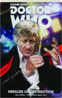<I>DOCTOR WHO</I>--HERALDS OF DESTRUCTION, VOL. 1: The Third Doctor