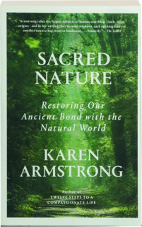 SACRED NATURE: Restoring Our Ancient Bond with the Natural World
