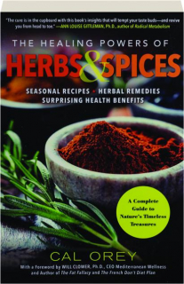 THE HEALING POWERS OF HERBS & SPICES: A Complete Guide to Nature's Timeless Treasures